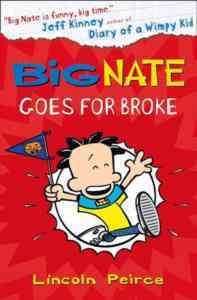 Big Nate 4: Big Nate Goes for Broke - Harper Collins UK