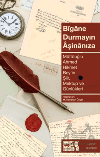 Bigane Durmayın Aşinanıza - Ötüken Neşriyat
