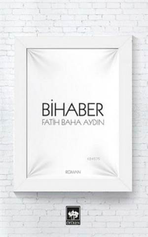 Bihaber - Ötüken Neşriyat