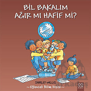 Bil Bakalım Ağır Mı, Hafif Mi? - 1001 Çiçek Kitaplar