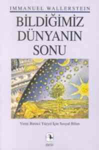 Bildiğimiz Dünyanın Sonu; Yirmibirinci Yüzyıl İçin Sosyal Bilim - 1