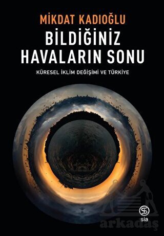 Bildiğiniz Havaların Sonu - Siakitap