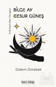 Bilge Ay Cesur Güneş - Tara Kitap