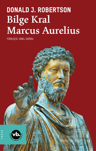 Bilge Kral Marcus Aurelius - Vakıfbank Kültür Yayınları