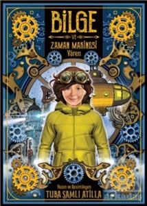 Bilge ve Zaman Makinesi - Yaren 2. Kitap - Meav Yayıncılık