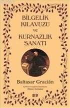Bilgelik Kılavuzu Ve Kurnazlık Sanatı - Say Yayınları