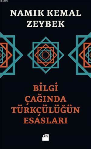 Bilgi Çağında Türkçülüğün Esasları - 1