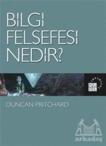 Bilgi Felsefesi Nedir? - Küre Yayınları