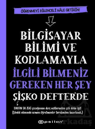 Bilgisayar Bilimi Ve Kodlamayla İlgili Bilmeniz Gereken Her Şey Şişko Defter'de - 1