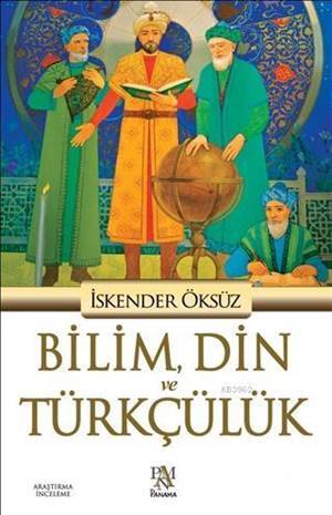 Bilim, Din Ve Türkçülük - 1