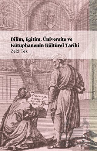 Bilim, Eğitim, Üniversite Ve Kütüphanenin Kültürel Tarihi - Doruk Yayınları