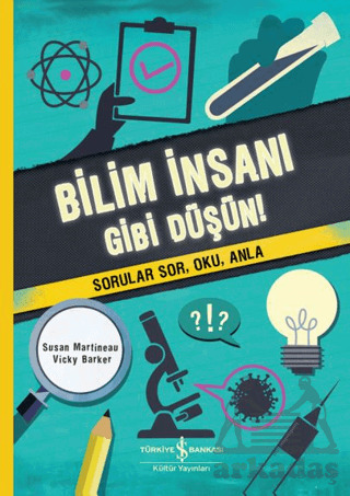 Bilim İnsanı Gibi Düşün! - İş Bankası Kültür Yayınları