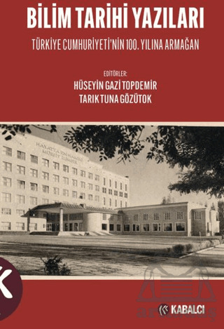 Bilim Tarihi Yazıları - Kabalcı Yayınevi - Doruk Yayınları
