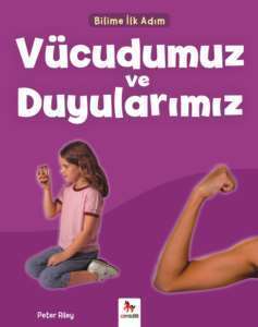 Bilime İlk Adım - Vücudumuz ve Duyularımız - Almidilli Yayınları