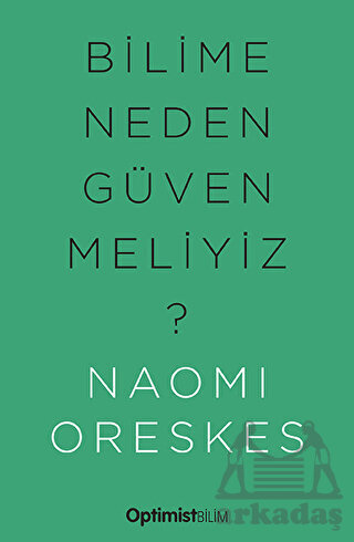 Bilime Neden Güvenmeliyiz? - Optimist Kitap