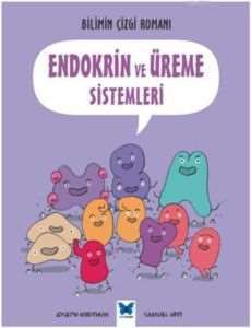 Bilimin Çizgi Romanı - Endokrin ve Üreme Sistemleri - Mavi Kelebek Yayınları