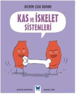 Bilimin Çizgi Romanı - Kas ve İskelet Sistemleri - Mavi Kelebek Yayınları
