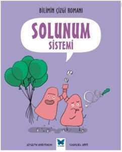 Bilimin Çizgi Romanı - Solunum Sistemi - Mavi Kelebek Yayınları