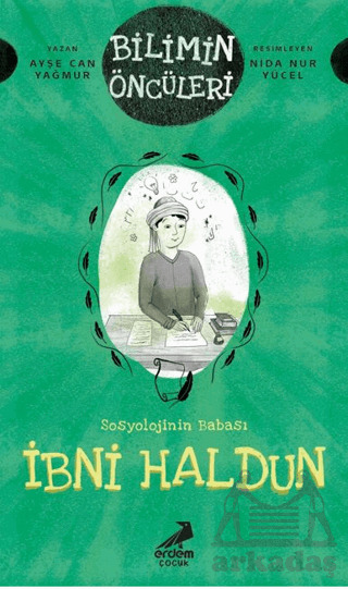 Bilimin Öncüleri- Sosyoloji İlminin Babası: İbni Haldun - Erdem Çocuk