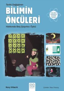 Bilimin Öncüleri - Tarihi Değiştiren Bilimin Öncüleri Hakkında Beş Şaşırtıcı Öykü - 1001 Çiçek Kitaplar