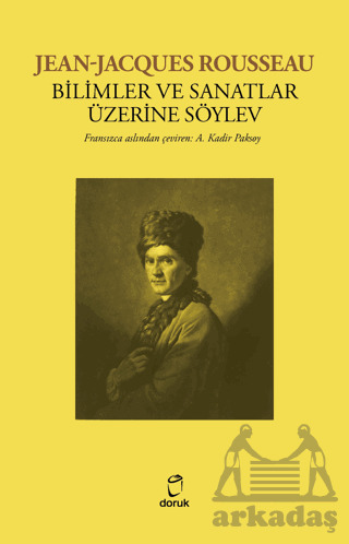 Bilimler Ve Sanatlar Üzerine Söylev - Doruk Yayınları