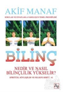 Bilinç Nedir Ve Nasıl Bilinçlilik Yükselir? - Az Kitap