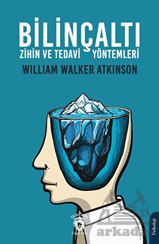 Bilinçaltı Zihin Ve Tedavi Yöntemleri - Dorlion Yayınları