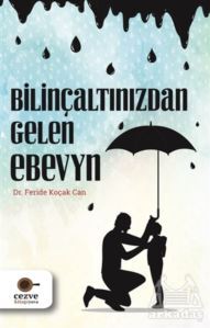 Bilinçaltınızdan Gelen Ebeveyn - Cezve Kitap