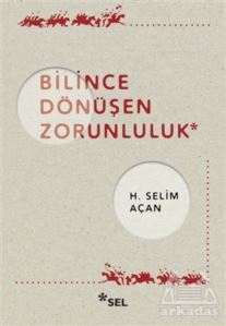 Bilince Dönüşen Zorunluluk - Sel Yayıncılık