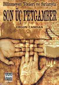 Bilinmeyen Yönler ve Sırlarıyla Son Üç Peygamber - Sınır Ötesi Yayınları