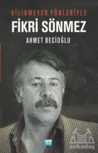 Bilinmeyen Yönleriyle Fikri Sönmez - Su Yayınevi