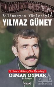 Bilinmeyen Yönleriyle Yılmaz Güney - Ozan Yayıncılık