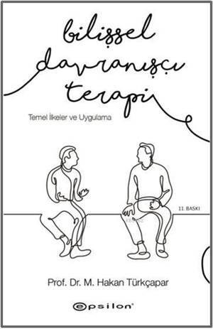 Bilişsel Davranışçı Terapi: Temel İlkeler Ve Uygulama - Epsilon Yayınevi