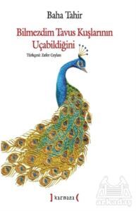 Bilmezdim Tavus Kuşlarının Uçabildiğini - Kırmızı Yayınları