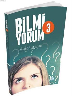 Bilmiyorum-3 - İnanç Yaşayan - Maviçatı Yayınları