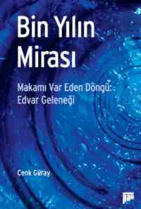 Bin Yılın Mirası; Makamı Var Eden Döngü: Edvar Geleneği - Pan Yayıncılık