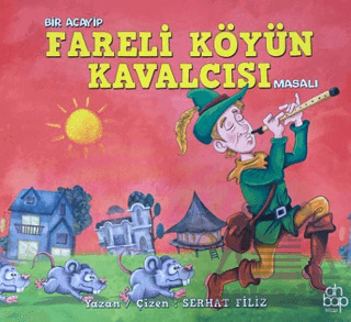 Bir Acayip Fareli Köyün Kavalcısı Masalı - 1