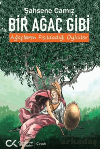 Bir Ağaç Gibi Ağaçların Fısıldadığı Öyküler - 2