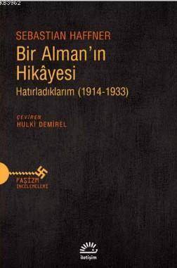 Bir Alman'ın Hikayesi; Hatırladıklarım (1914-1933) - İletişim Yayınevi