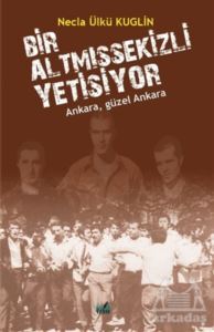 Bir Altmışsekizli Yetişiyor - İzan Yayıncılık