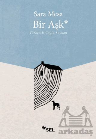 Bir Aşk - Sel Yayıncılık