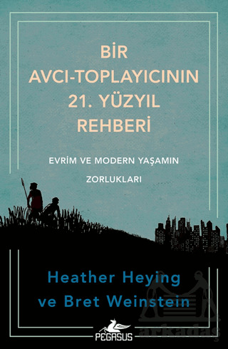 Bir Avcı-Toplayıcının 21. Yüzyıl Rehberi - 1