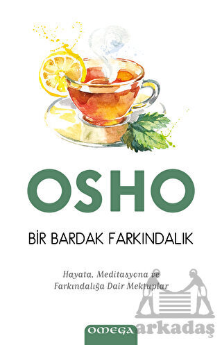 Bir Bardak Farkındalık - Hayata, Meditasyona Ve Farkındalığa Dair Mektuplar - Omega