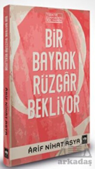 Bir Bayrak Rüzgâr Bekliyor (Bez Cilt - Şömizli) - Ötüken Neşriyat