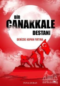 Bir Çanakkale Destanı - Beyaz Balina Yayınları