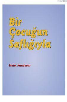 Bir Çocuğun Saflığıyla - Nota Bene Yayınları