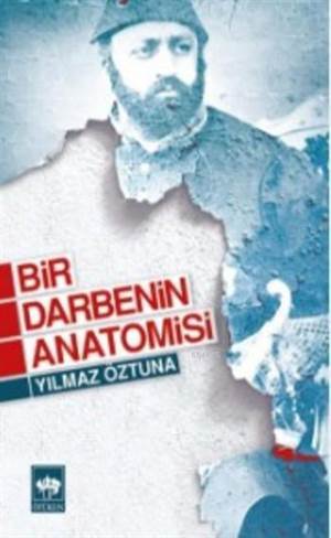 Bir Darbenin Anatomisi - Ötüken Neşriyat