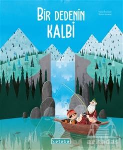 Bir Dedenin Kalbi - Ketebe Çocuk