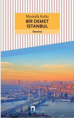 Bir Demet İstanbul - Dergah Yayınları