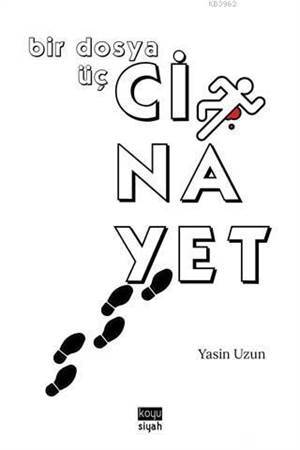 Bir Dosya Üç Cinayet - Koyu Siyah Kitap